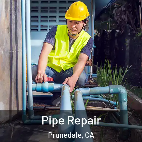  Pipe Repair Prunedale, CA