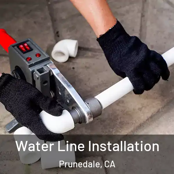  Water Line Installation Prunedale, CA